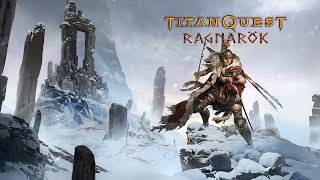 Titan Quest: Ragnarök [5] RUS - 2019 - Stream