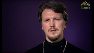 «Страсти и борьба с ними» с протоиереем Андреем Каневым. Выпуск 25 от 24 мая 2019 г.