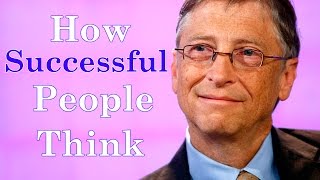 How Successful People Think - The Billionaire Mindset