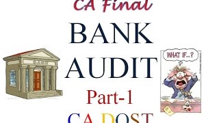 Bank Audit ll CA FINAL ll Part-1 (Hindi)