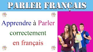 Apprendre le français correctement en français