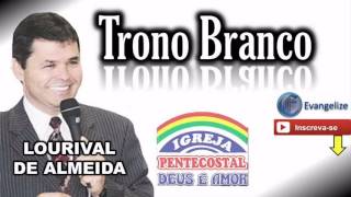 LOURIVAL DE ALMEIDA - Trono Branco