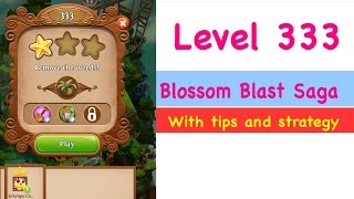 Blossom Blast Saga Level 333 Tips and Strategy Gameplay Walkthrough No Boosters