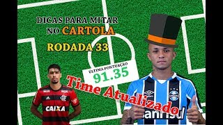 TIME ATUALIZADO!!! Dicas para MITAR no CARTOLA - RODADA 33