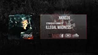 NKR039: 04. Striker & D-Ohmicyd - Illegal Madness