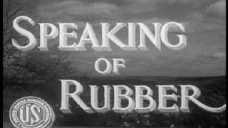 Speaking of Rubber (1951