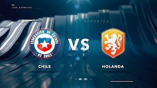 Fútbol Femenino | Partido Amistoso | Chile vs Holanda (0-7)