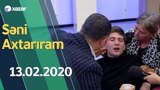 Səni Axtarıram 13.02.2020