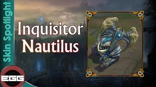 Inquisitor Nautilus Skin Spotlight - League of Legends Skin Review [HD]