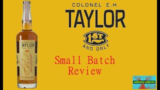 Colonel EH Taylor Small Batch