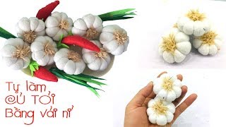 ÔI ĐẸP QUÁ..Hướng dẫn làm củ tỏi bằng vải nỉ | Cách làm củ tỏi bằng nỉ ❀ Handmade LTT