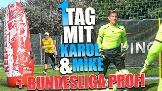 1 TAG mit KAROL, MIKE & BUNDESLIGA Profi!