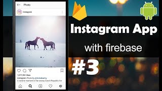 INSTAGRAM App with Firebase - Part 3 - BottomNavigationView - Android Studio Tutorial