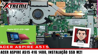 ACER ASPIRE A515 41G 1480, INSTALAÇÃO DO SSD M2.
