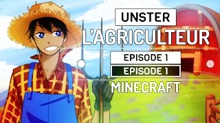 Unster l'agriculteur: On se fait du blé - #1