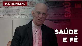 Saiba a relação entre saúde e fé com Dom Antônio Augusto Duarte