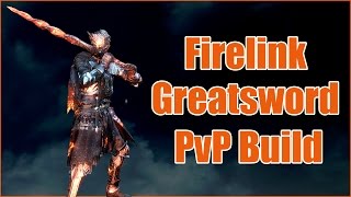 Dark Souls 3 - Firelink Greatsword (PvP/PvE Build)