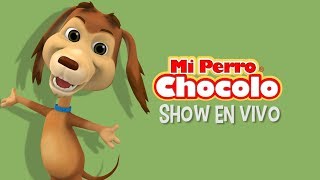MI PERRO CHOCOLO - EL MONITO MAYOR SHOW EN VIVO - CANCIONES INFANTILES
