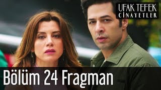 Ufak Tefek Cinayetler 24. Bölüm Fragman