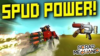 SPUD POWERED VEHICLES! Car and Flyer! [Spud Gun Update Ep 2] - Scrap Mechanic Gameplay