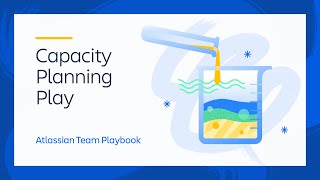 Atlassian Team Playbook - Capacity Planning Play