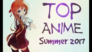 [ТОП 10] ЛУЧШИХ АНИМЕ ЛЕТА 2017//САМЫЕ ОЖИДАЕМЫЕ АНИМЕ ЛЕТА 2017 [NEKO WORLD]