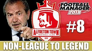 Non-League to Legend FM18 | ALFRETON | Part 8 | THE END? | Football Manager 2018