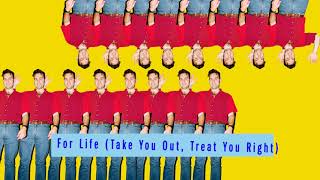 "For Life (Take You Out, Treat You Right)" - Official Audio