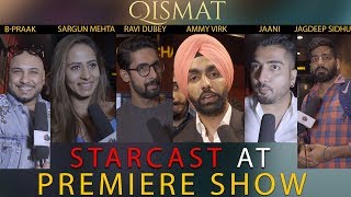 Qismat | Premiere show With STARCAST | Ammy Virk | Sargun Mehta | B-praak | Jaani