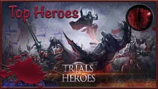 Trials of Heroes: Топовые герои. Top Heroes.