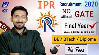 IPR recruitment 2020 without GATE ? Scientist | IIT Madras NO Exam | CMET walk in 2020 | Final Year