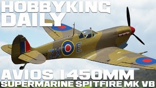 Avios Spitfire MkVb Super Scale 1450mm Warbird - HobbyKing Daily