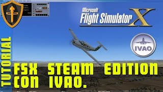 FSX Steam Edition con IVAO IvAp ► FSX SE ► Gameplay Español