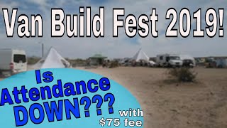 Is Attendance Down Due to $75 Fee??? | Van Build Fest 2019
