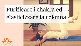 Purificare i chakra ed elasticizzare la colonna
