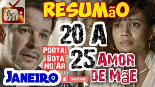 'Amor de mãe', resumo de 20/01a 25/01/2020, dos capítulos da novela das 21horas da Globo.