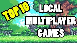 TOP 10 LOCAL MULTIPLAYER GAMES 2015