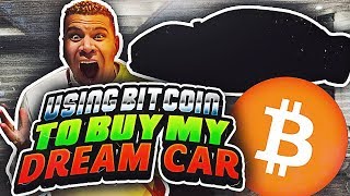 BUYING MY DREAM CAR WITH BITCOIN!! *IT WORKED*