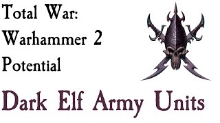 Total War: Warhammer 2 Dark Elf Army