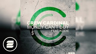 Crew Cardinal feat. Kodie - Money Can't Buy (DJ Gollum feat. DJ Cap Radio Edit)