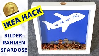 DIY - Bilderrahmen Spardose (IKEA Hacks)