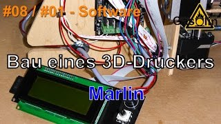 #08 Bau eines 3D-Druckers - #01 Marlin (RAMPS 1.4) (Software)  [German/Deutsch]