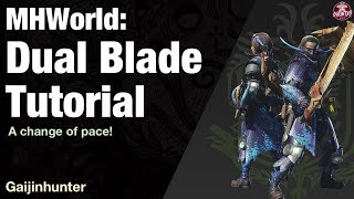 Monster Hunter World: Dual Blades Tutorial