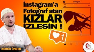 Instagram'a resim atan kızlar izlesin! - (Efektli video) / Kerem Önder