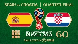 FIFA 18 | Virtual World Cup 2018 Simulation 60 - Spain Vs Croatia | Quarter-Final