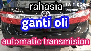 GANTI OLI TRANSMISI MATIC MOBIL TOYOTA CAMRY - JENIS OLI MATIC DAN KILOMETER
