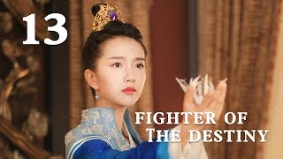 [ENG SUB]Fighter Of The Destiny 13 – Lu Han, Coulee Nazha, Wu Qian, Joseph Zeng