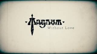 MAGNUM - "Without Love" (Official Lyric Video)