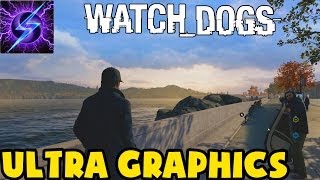 Watch Dogs - Ultra / Max Graphic Settings - Gameplay