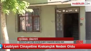 Lezbiyen Cinayetine Kıskançlık Neden Oldu